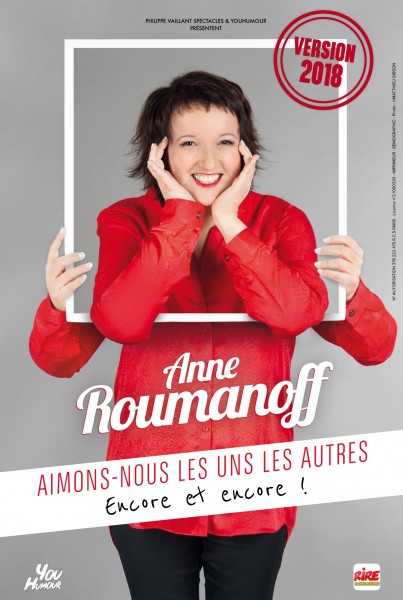 ANNE ROUMANOFF : AIMONS-NOUS LES UNS LES AUTRES ENCORE ET ENCORE ! 