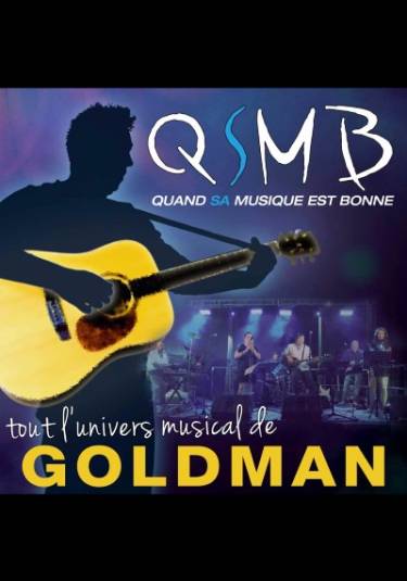 QUAND SA MUSIQUE EST BONNE : Tribute Jean-Jacques GOLDMAN